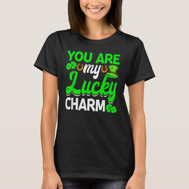 You Are My Lucky Charm Shamrock St Patrick's Day L T-Shirt (Front)