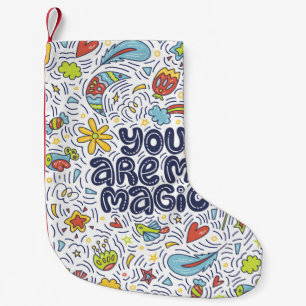 You are my magic. Lettering quote about magic with Small Christmas Stocking
