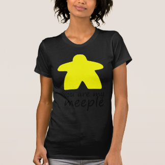 You are my meeple - yellow T-Shirt
