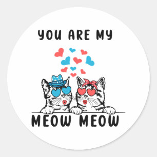 You Are My Meow Meow Couple Cat Valentine's Day Classic Round Sticker