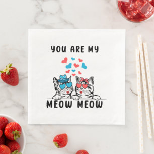 You Are My Meow Meow Couple Cat Valentine's Day Napkin