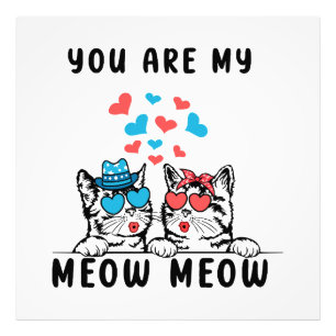 You Are My Meow Meow Couple Cat Valentine's Day Photo Print