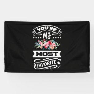You Are My Most Favourite Banner
