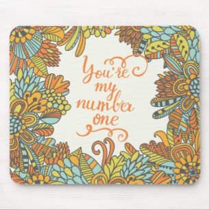 You Are My Number One Mouse Pad