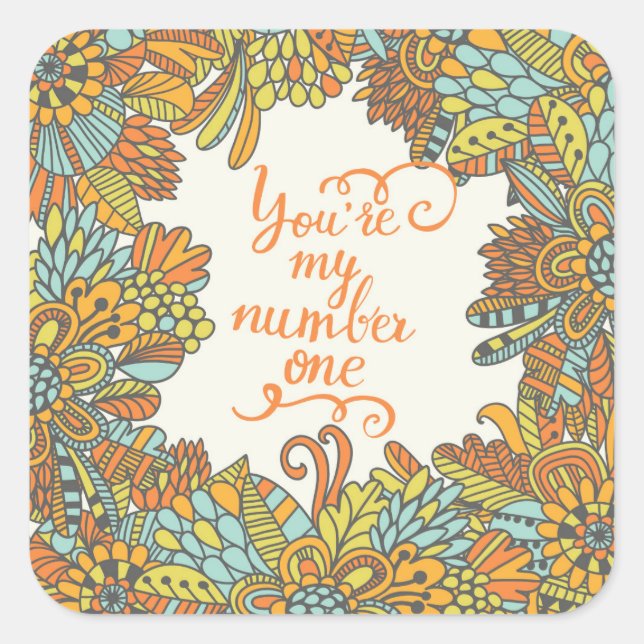 You Are My Number One Square Sticker (Front)