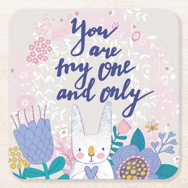 You Are My One And Only Square Paper Coaster (Front)