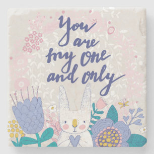 You Are My One And Only Stone Coaster