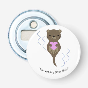You are My Otter Half Bottle Opener