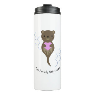 You Are My Otter Half Otter Thermal Tumbler