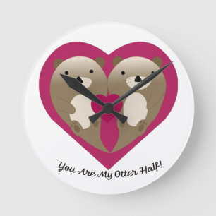 You Are My Otter Half Round Clock