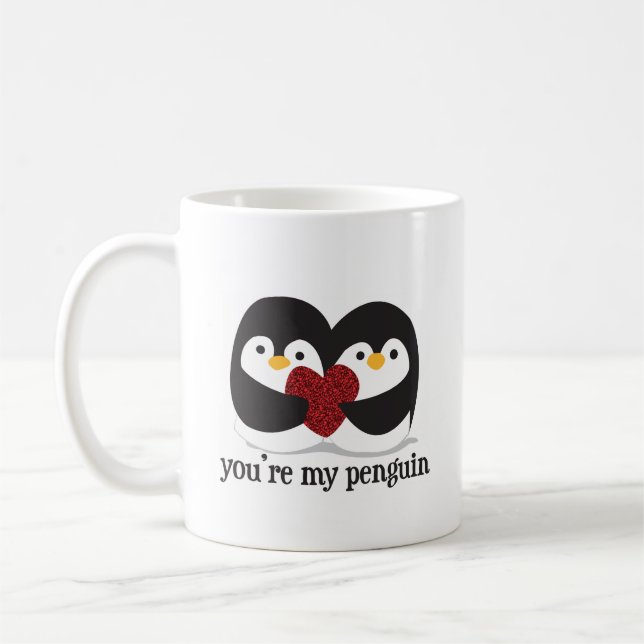 You are my penguin coffee mug (Left)
