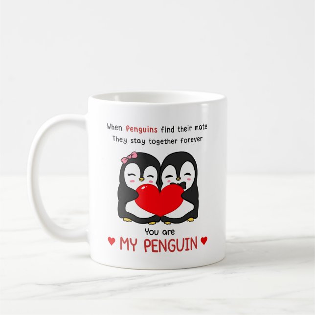 You Are My Penguin Coffee Mug Valentine's Day (Left)