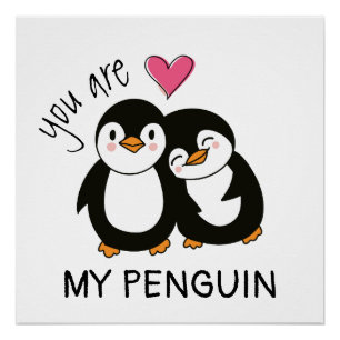 You Are My Penguin Poster