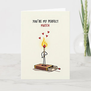 You Are My Perfect Match Card