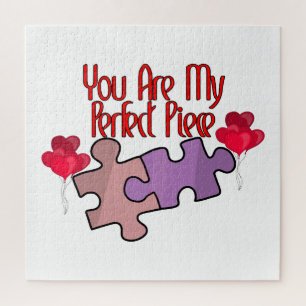 You Are My Perfect Piece Jigsaw Puzzle