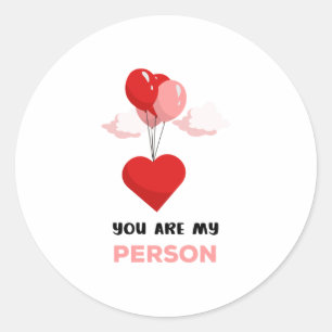 You Are My Person Classic Round Sticker