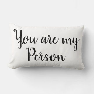 You Are My Person Quote Decor Throw Pillow