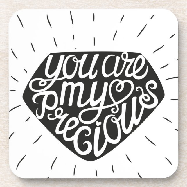 You Are My Precious Coaster (Front)