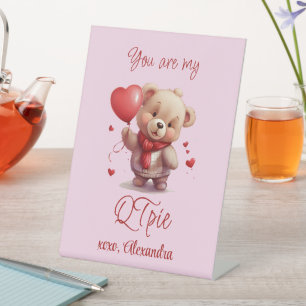 You are my QTpie   Cute Teddy Bear Valentines Day Pedestal Sign