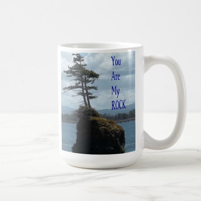 You are my rock coffee mug (Right)