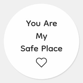 You Are My Safe Place Sticker