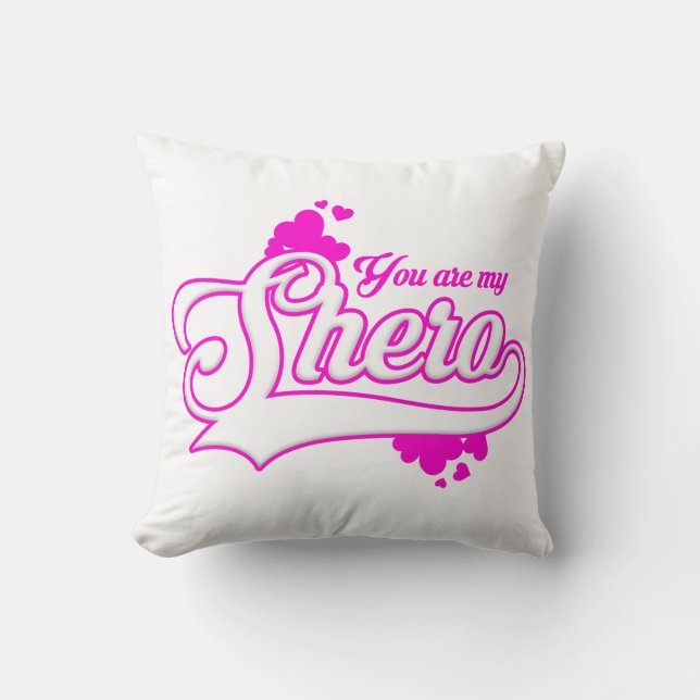 You are my SHERO Pillow (Front)