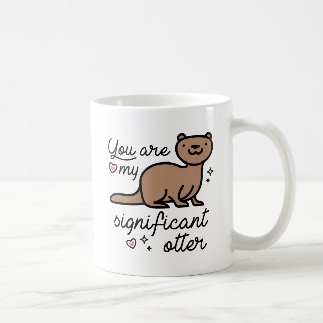 You Are My Significant Otter Coffee Mug (Right)