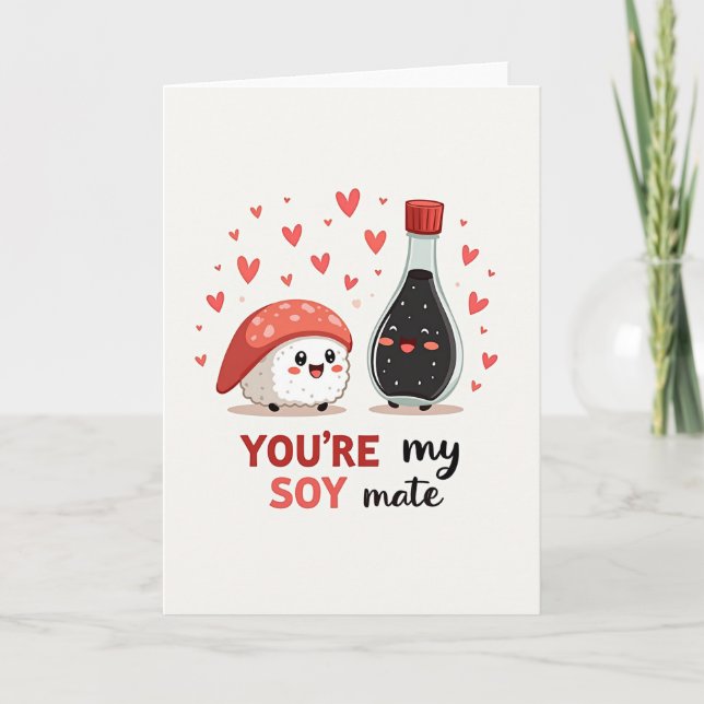 You Are My Soy Mate Love Card (Front)