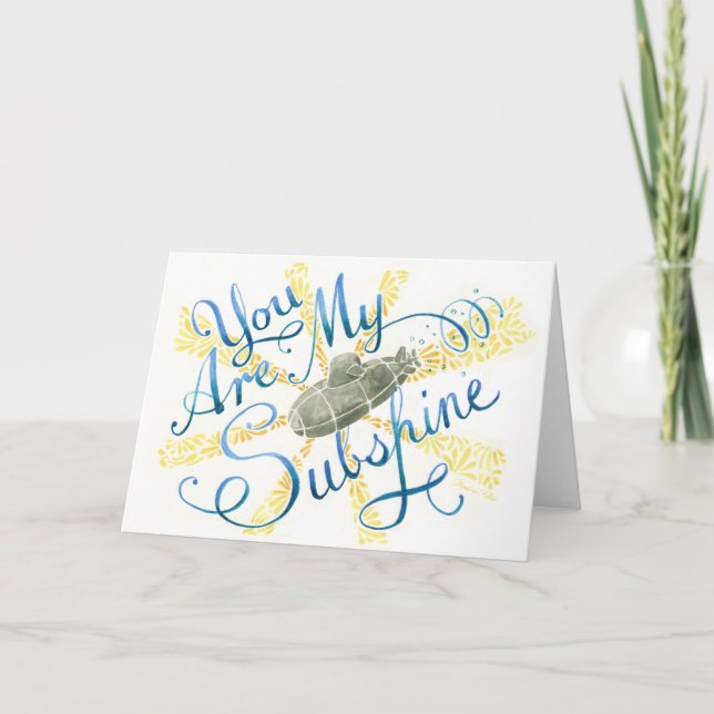You are my SUBshine - Submarine Card (Front)