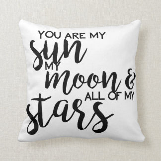 You are my Sun my Moon and all my Stars Cushion