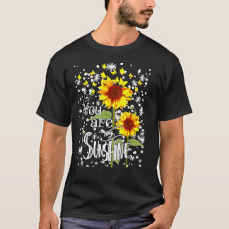 You Are My Sunshine1 T-Shirt