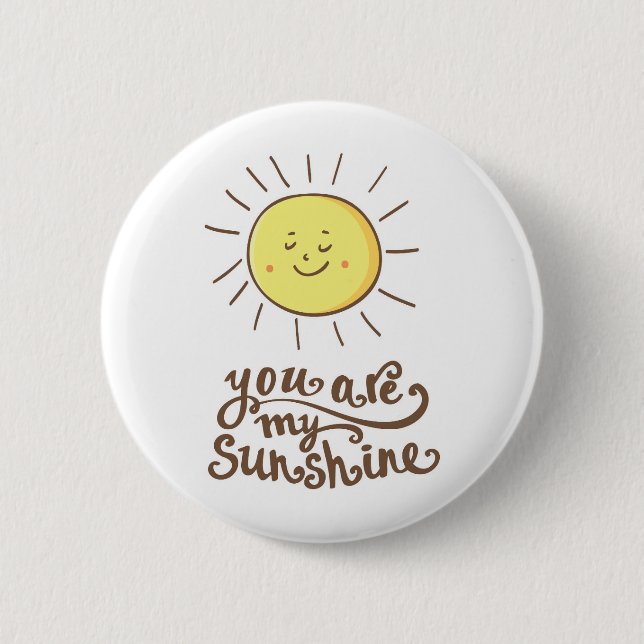 You Are My Sunshine 6 Cm Round Badge (Front)