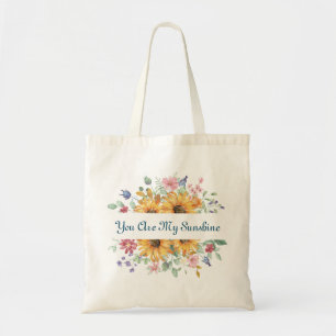 You Are My Sunshine and Sunflower Quote Tote Bag