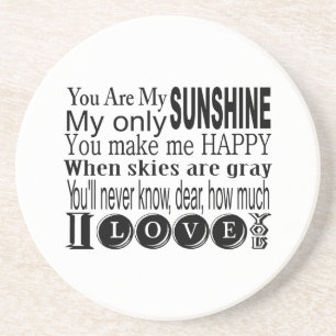 You Are My Sunshine Apparel and Gifts Coaster