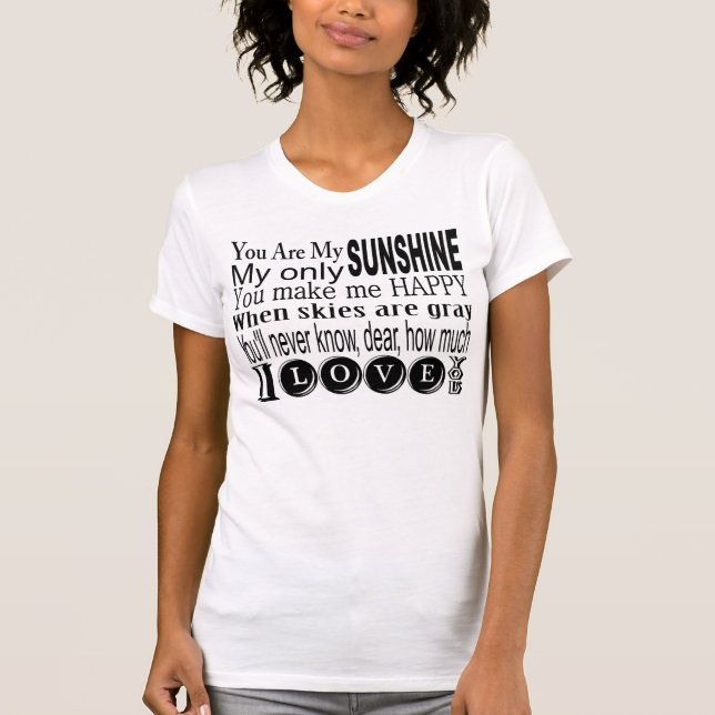 You Are My Sunshine Apparel and Gifts T-Shirt (Front)