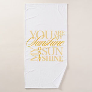 You Are My Sunshine Bath Towel Set