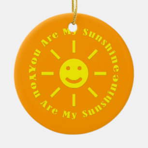 You Are My Sunshine Ceramic Ornament