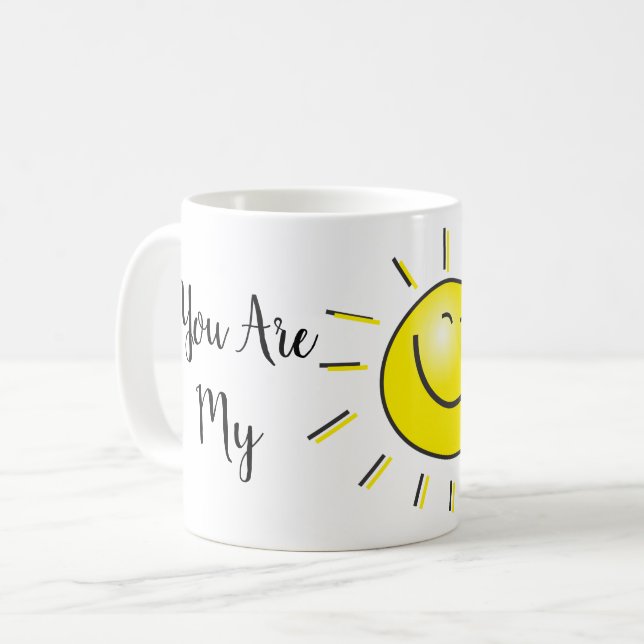 You Are My Sunshine Cheerful Coffee Mug (Front Left)
