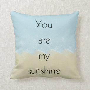 You Are My Sunshine Cushion