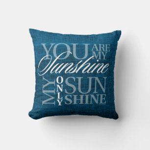 You Are My Sunshine Cushion