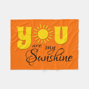You are my sunshine fleece blanket