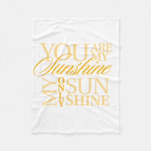 You Are My Sunshine Fleece Blanket