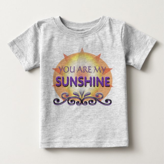 You are my sunshine for baby baby T-Shirt (Front)
