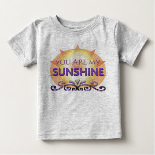 You are my sunshine for baby T-Shirt