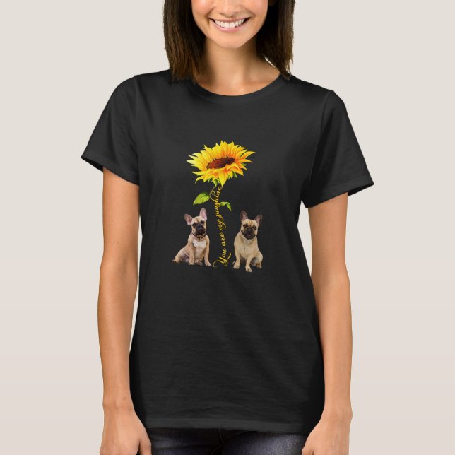 You Are My Sunshine French Bulldog Sunflower Dog M T-Shirt (Front)