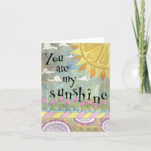 You Are My Sunshine Greeting Card
