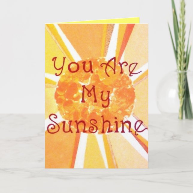 You Are My Sunshine Greeting Card (blank) (Front)