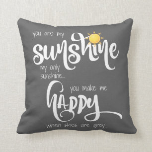 You are my sunshine; grey/white, w/ stripes cushion