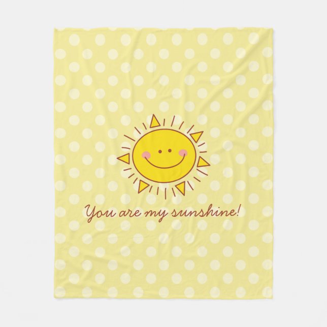 You Are My Sunshine Happy Cute Sunny Day Fleece Blanket (Front)