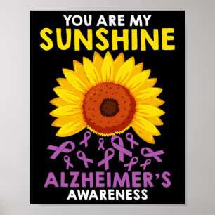 You Are My Sunshine Heimerheimer's Awareness Poster